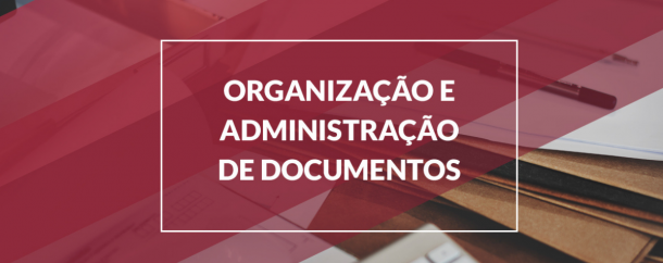 organização e administração de documentos