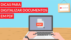 dicas para digitalizar PDF