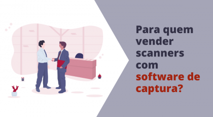 para quem vender scanners com software de captura