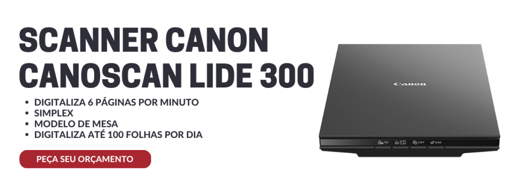 Digitalize poucos papéis de forma rápida com o scanner canon lide 300