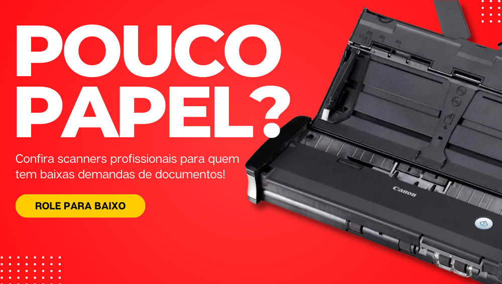 Scanners para quem digitaliza poucos papéis