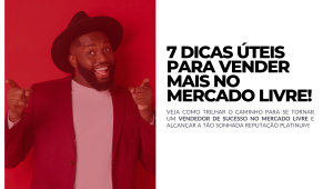 7 dicas úteis para vender mais no mercado livre shopscan distribuidora revendas informatica