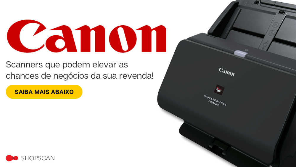 por que adicionar Scanners Canon ao meu portfólio de produtos
