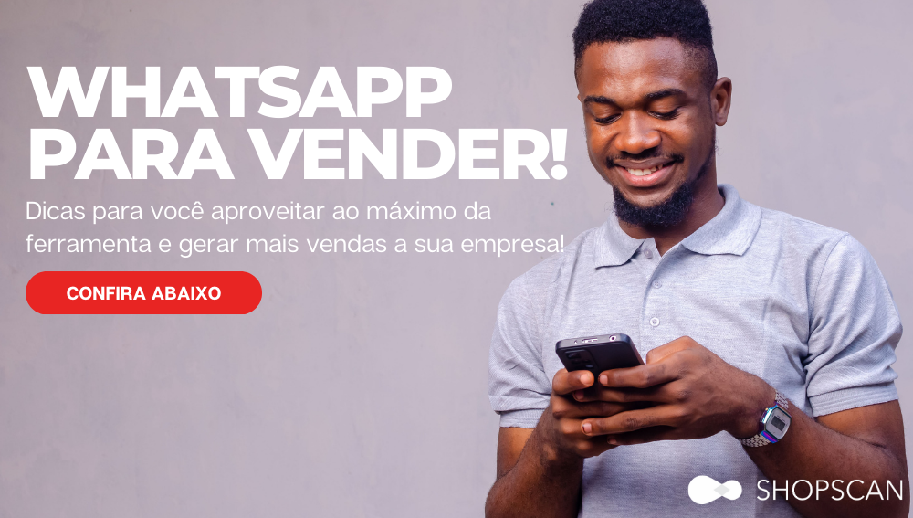 WHATSAPP PARA VENDER DICAS INFÁLIVEIS SHOPSCAN
