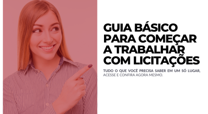 Guia básico para começar a trabalhar com licitações