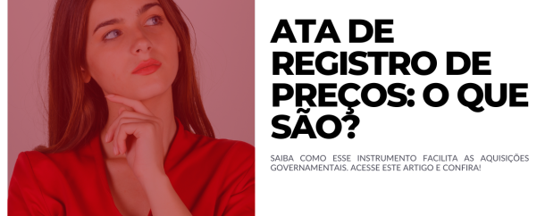 O que é uma Ata de Registro de Preços