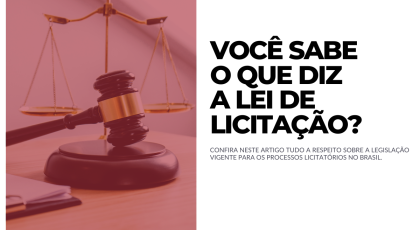 Você sabe o que diz a Lei de Licitação