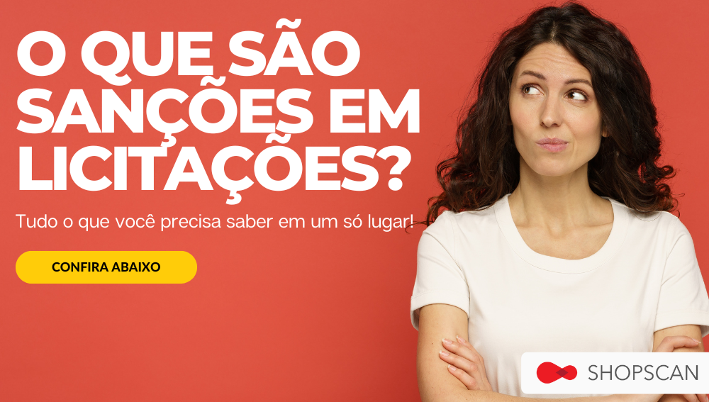 O QUE SÃO SANÇÕES EM LICITAÇÕES SHOPSCAN DISTRIBUIDORA
