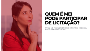 Quem é MEI pode participar de licitação Descubra agora!