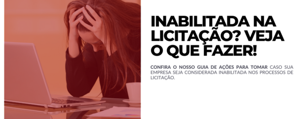 Empresa inabilitada na licitação_ Veja aqui o que fazer!