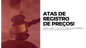 O que diz a Lei nº 14.133_2021 sobre Atas de Registro de Preços