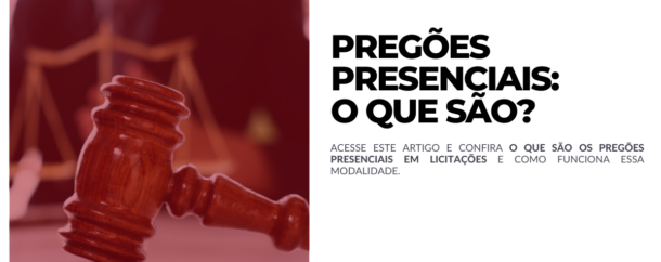 O que são pregões presenciais em licitações