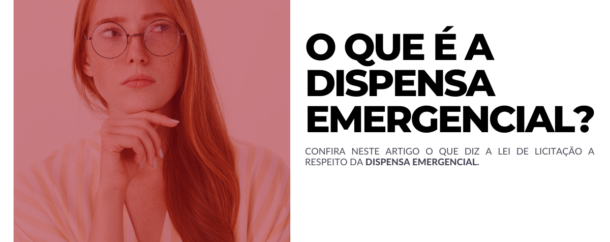O que é uma dispensa emergencial em licitações