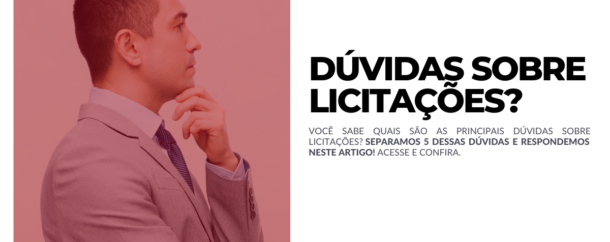 Principais dúvidas sobre de licitações