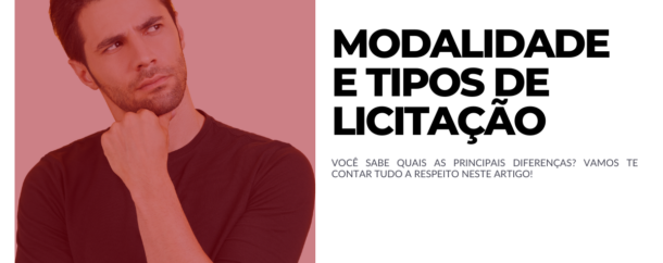 Qual a diferença entre modalidade e tipo de licitação