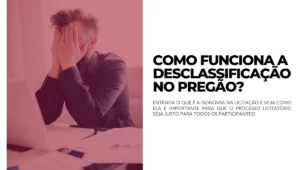 Como funciona a desclassificação no pregão