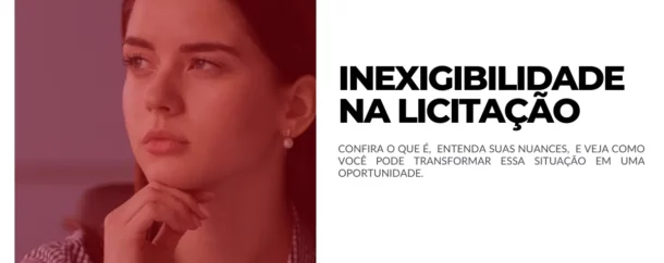 O que fazer a respeito da inexigibilidade na licitação