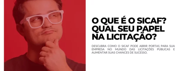 11.11 - O que é o SICAF Qual seu papel na licitação