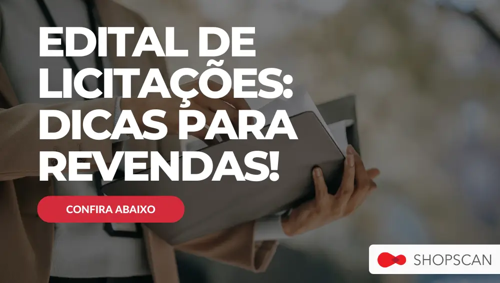 edital de licitações dicas para revendas!
