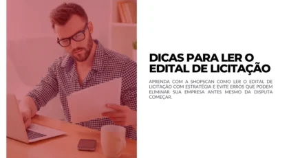 DICAS PARA LER O EDITAL DE LICITAÇÃO