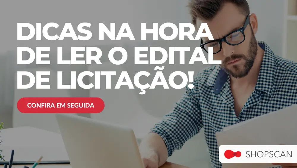 dicas na hora de ler o edital de licitação!