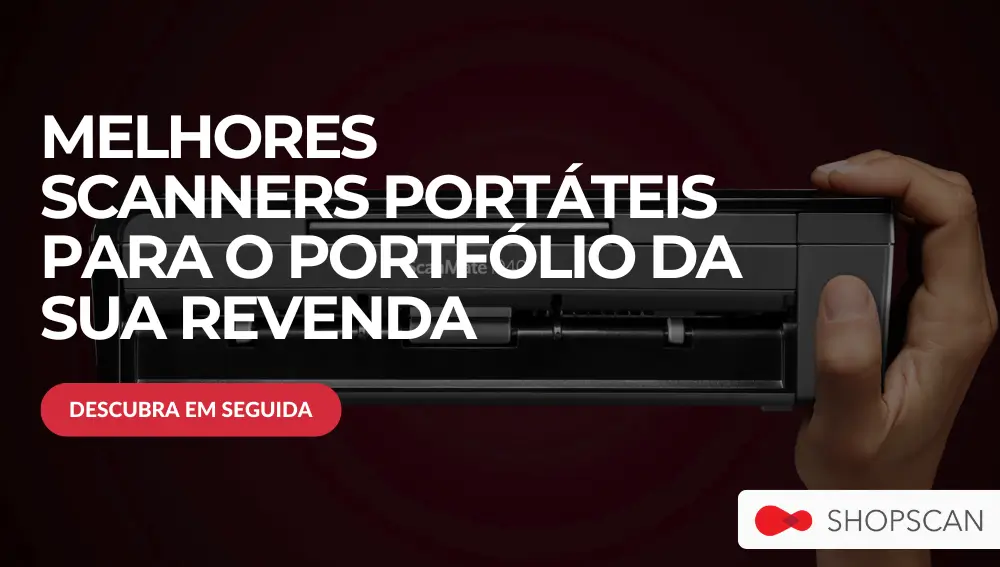 melhores scanners portáteis para incluir no portfólio da sua revenda